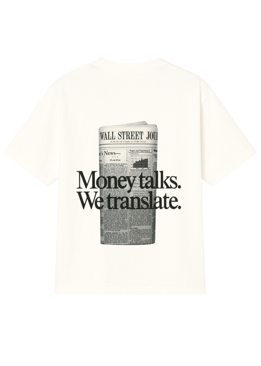 Money Talks, we translate oversized T-shirt