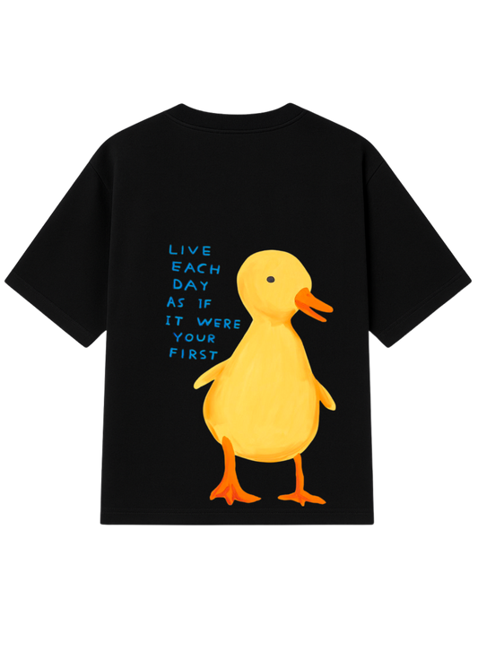 Live each day as if it were your first oversized T-shirt